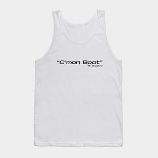 C'mon Boot (Black Text) Design Tank Top